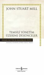 Temsili Yönetim Üzerine Düşünceler (K.Kapak) JOHN STUART MILL
