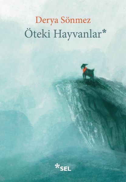 Öteki Hayvanlar DERYA SÖNMEZ