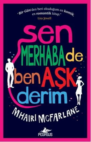 Sen Merhaba De Ben Aşk Derim MHAİRİ MCFARLANE