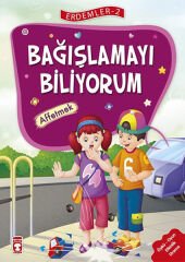 Bağışlamayı Biliyorum - Erdemler 2 MEHMET ZEKİ AYDIN, NECLA SAYDAM, NURAY TÜRKYILMAZ CATİC, RUKİYE KARAKÖSE, SAADET KOCAGÖZ UZUN, VAHİDE ULUSOY GÖKÇEK