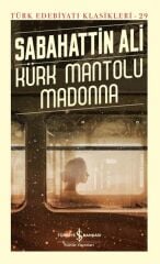 Kürk Mantolu Madonna - Sert Kapak SABAHATTİN ALİ