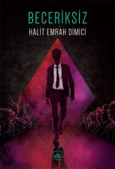 Beceriksiz HALİT EMRAH DİMİCİ