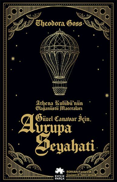 Güzel Canavar İçin Avrupa Seyahati THEODORA GOSS