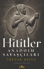 Hititler Anadolu Savaşçıları TREVOR BRYCE