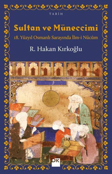 Sultan Ve Müneccimi R.HAKAN KIRKOĞLU