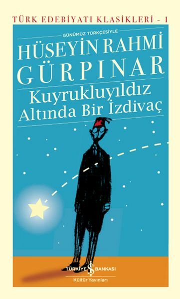 Kuyrukluyıldız Altında Bir İzdivaç - Sert Kapak HÜSEYİN RAHMİ GÜRPINAR