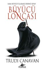 Büyücü Loncası Kara Büyücü Üçlemesi, Birinci Kitap TRUDİ CANAVAN