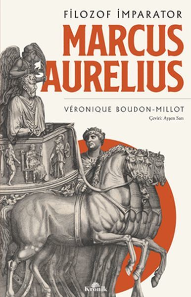 Filozof İmparator Marcus Aurelius VÉRONİQUE BOUDON MİLLOT