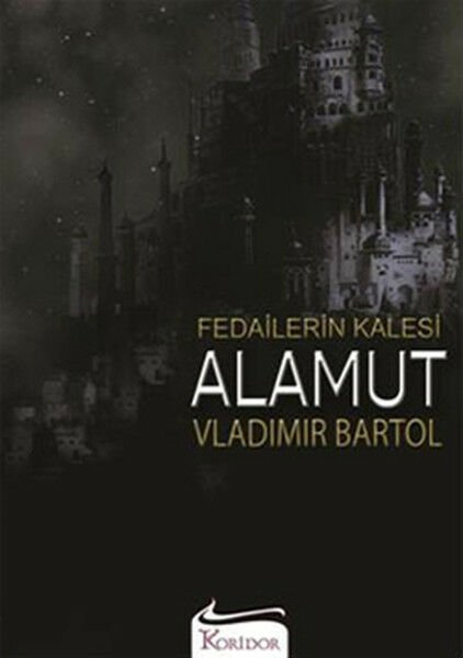 Fedailerin Kalesi Alamut VLADİMİR BARTOL