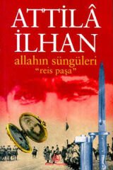 Allahın Süngüleri ATTİLÂ İLHAN