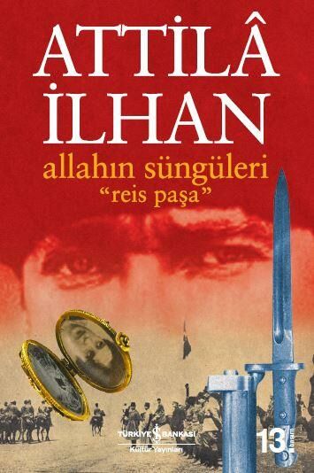 Allahın Süngüleri ATTİLÂ İLHAN