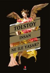 İnsan Ne ile Yaşar TOLSTOY