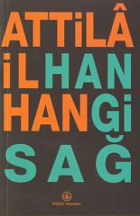 Hangi Sağ ATTİLÂ İLHAN