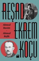 Ahmed Rasim-Ahmed Refik REŞAD EKREM KOÇU