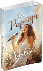 Bir Papatya Şarkısı 1 K. KÜBRA BERK