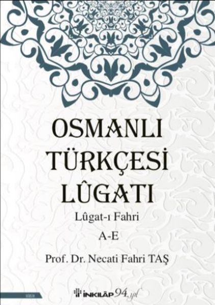 Osmanlı Türkçesi Lügatı Lügatı Fahri A E