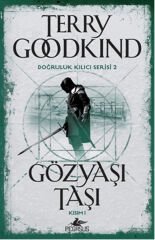 Doğruluk Kılıcı Serisi 2 Gözyaşı Taşı Kısım 1 TERRY GOODKİND