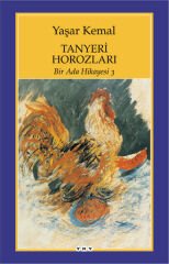 Bir Ada Hikayesi 3 Tanyeri Horozları YAŞAR KEMAL