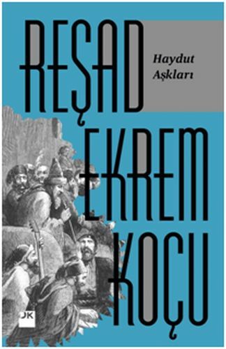 Haydut Aşkları REŞAD EKREM KOÇU