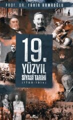 19. Yüzyıl Siyasi Tarihi, 1789 1914 Ciltli FAHİR ARMAOĞLU
