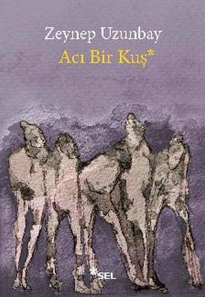 Acı Bir Kuş ZEYNEP UZUNBAY