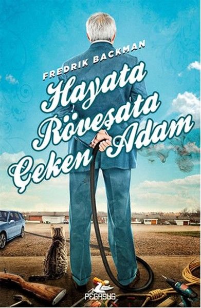 Hayata Röveşata Çeken Adam FREDRİK BACKMAN