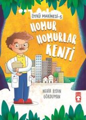 Homur Homurlar Kenti - Öykü Makinesi 5 NEHİR AYDIN GÖKDUMAN