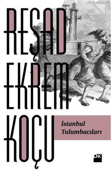 İstanbul Tulumbacıları REŞAD EKREM KOÇU