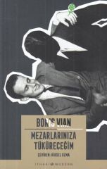 Mezarlarınıza Tüküreceğim BORIS VIAN