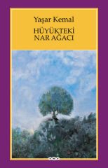 Hüyükteki Nar Ağacı YAŞAR KEMAL