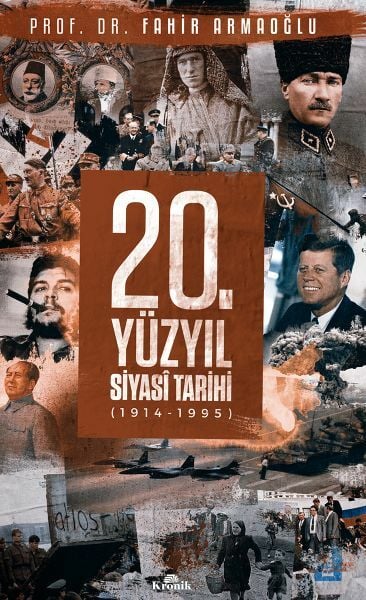 20. Yüzyıl Siyasi Tarihi 1914 1995 Ciltli FAHİR ARMAOĞLU