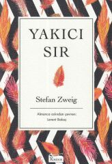 Yakıcı Sır Ciltsiz STEFAN ZWEİG
