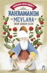 Kahramanım Mevlana - Kahraman Avcısı Kerem 5 İRFAN GÜRKAN ÇELEBİ