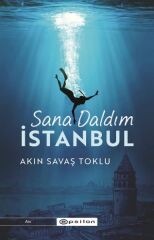 Sana Daldım İstanbul AKIN SAVAŞ TOKLU