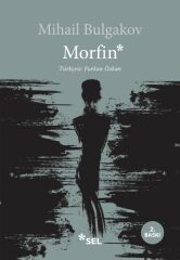 Morfin MİHAİL AFANASYEVİÇ BULGAKOV