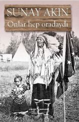 Onlar Hep Oradaydı SUNAY AKIN