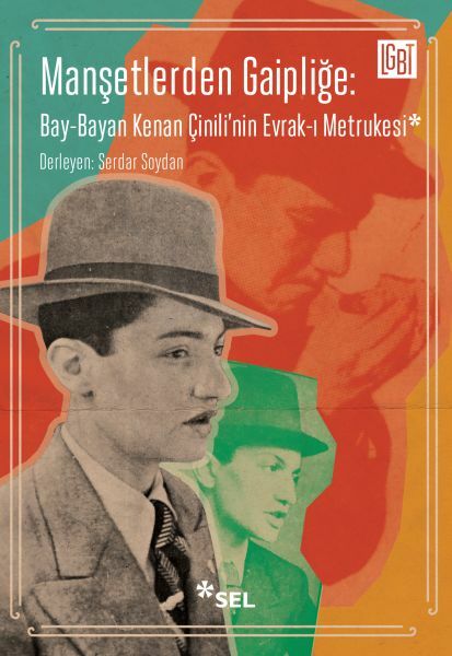 Manşetlerden Gaipliğe Bay Bayan Kenan Çinili'nin Evrak ı Metrukesi SERDAR SOYDAN