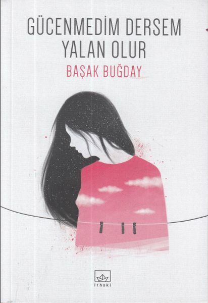Gücenmedim Dersem Yalan Olur BAŞAK BUĞDAY