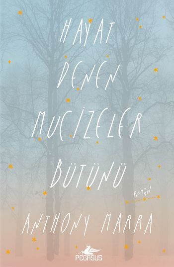 Hayat Denen Mucizeler Bütünü ANTHONY MARRA