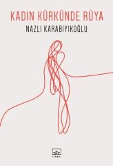 Kadın Kürkünde Rüya NAZLI KARABIYIKOĞLU