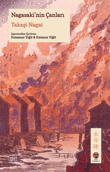 Nagasakinin Çanları Japon Klasikleri TAKAŞİ NAGAİ