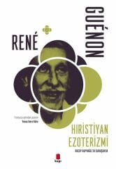 Hıristiyan Ezoterizmi RENÉ GUÉNON