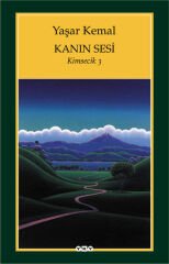 Kanın Sesi Kimsecik 3 YAŞAR KEMAL