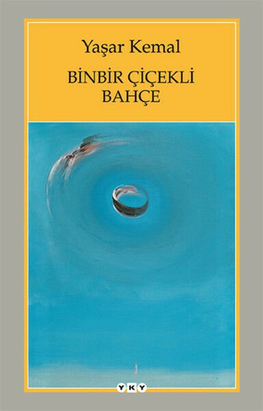 Binbir Çiçekli Bahçe YAŞAR KEMAL