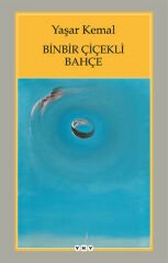 Binbir Çiçekli Bahçe YAŞAR KEMAL