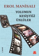 Yolumun Kesiştiği Ünlüler EROL MANİSALI