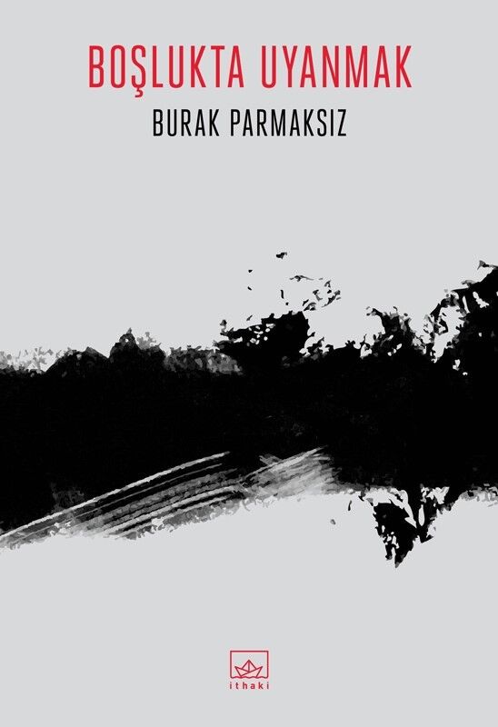 Boşlukta Uyanmak BURAK PARMAKSIZ