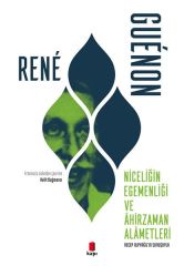 Niceliğin Egemenliği ve Ahirzaman Alametleri RENÉ GUÉNON