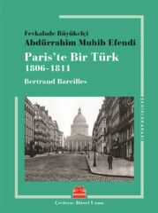 Pariste Bir Türk 1806 1811 BERTRAND BAREİLLES