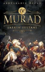 4. Murad Şarkın Sultanı ABDÜLKADİR ÖZCAN
